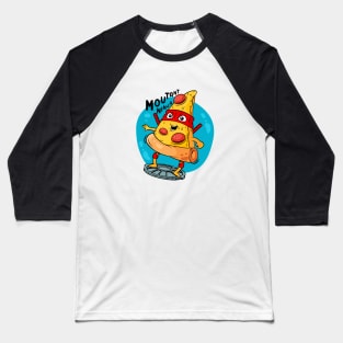 Pizza moutant Baseball T-Shirt